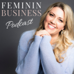 Feminin business podcast