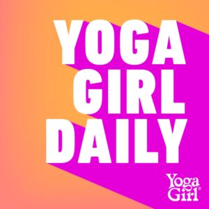 Yoga girl daily podcast