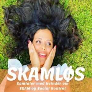 Souha Skamløs podcast